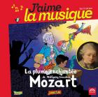 J'aime la musique - La plume enchantée de Wolfgang Amadeus Mozart | Marianne Vourch. Interprète