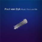 Music rescues me | Paul Van Dyk. Interprète