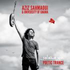 Poetic trance | Aziz Sahmaoui. Interprète