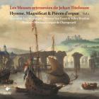 Les Messes retrouvées de Jehan Titelouze : Hymne, Magnificat & Pièces d'orgue. vol.1, Hymne, Magnificat & pièces d'orgue | Jehan Titelouze (1563-1633). Compositeur