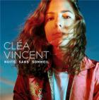 Nuits sans sommeil | Cléa Vincent. Interprète