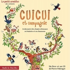 Couverture de Cuicui et compagnie - je découvre les chants d'oiseaux en balades et en chansons : le petit ornitho des enfants