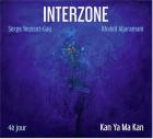 Kan ya ma kan | Interzone. Musicien