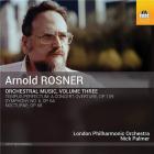 Rosner, Arnold : Musique orchestrale volume 3