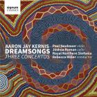 Dreamsongs - Three concertos | Aaron Jay Kernis. Compositeur. Piano