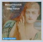 Michael Korstick joue César Franck : oeuvres pour piano