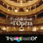 Triple best of : les chefs-d'oeuvre de l'opéra