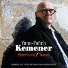 Roudennoù / Traces : hommage à la poésie bretonne | Yann-Fanch Kemener. Interprète