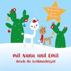 Mit Nana Und Emil Durch Die Weihnachtszeit
