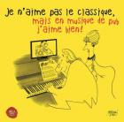 Je n'aime pas le classique, mais en musique de pub j'aime bien