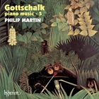 Gottschalk - La Musique Pour Piano, Volume 5 (Sospiro, Solitude, Tremolo, Marguerite, Orfa, El Cocoyé...)
