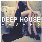 Deep house fever - Volume 2