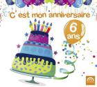 jaquette CD C'est mon anniversaire : j'ai 6 ans