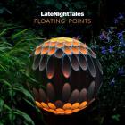 Late night tales |  Floating Points. Interprète