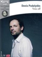 Voix off | Denis Podalydès (1963-....). Antécédent bibliographique. Narrateur