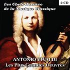 Antonio Vivaldi : Les Plus Grandes Oeuvres