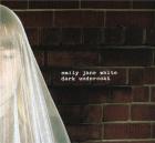 Dark undercoat | Emily Jane White (1982-....). Interprète