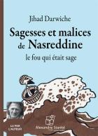 Sagesses et malices de nasreddine, le fou qui était sage