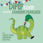 Couverture de Diplo le dino découvre la chanson française