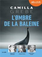 L'ombre de la baleine / Camilla Grebe ; traduit du suédois | Grebe, Camilla (1968-....), auteur