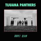 Carpet denim / Tijuana Panthers | Tijuana Panthers. Composition. Interprète