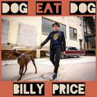 Dog eat dog / Billy Price | Price , Billy . Chant. Composition