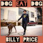 Dog eat dog | Billy Price (1949-....). Interprète
