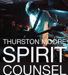 Spirit counsel | Thurston Moore (1958-....). Interprète