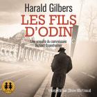 Les fils d'Odin | Harald Gilbers (1969-....). Auteur