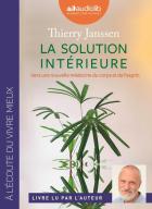 La solution intérieure : vers une nouvelle médecine du corps et de l'esprit | Thierry Janssen (1962-....). Auteur