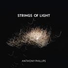 Strings of light | Anthony Phillips (1951-....). Interprète