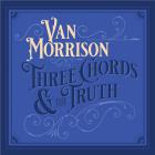Three chords and the truth / Van Morrison | Morrison, Van (1945-....). Composition. Chant. Guitare. Guitare. Saxophone. Arrangement
