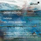 Halleluja - alle vittime senza nome | Peter Eötvös. Compositeur. Chef d’orchestre