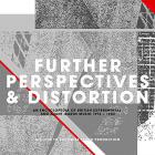 jaquette CD Further perspectives & distortion - An encyclopedia of British and avant-garde music 1976/1984