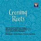 jaquette CD Crossing roots / Ralf Siedhoff & Manuel Delgado meet the Karnataka College of Percussion