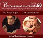 jaquette CD Vies de saints et de convertis t.60 : saint thomas d'aquin - saint antoine de padoue - spiritualité dominicale et franciscaine