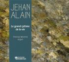 jaquette CD Alain, Jehan : Le grand rythme de la vie / Thomas Monnet