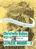 La passe-miroir. 2, Les disparus du clairdelune | Christelle Dabos (1980-....). Auteur