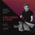 Gregorio Zanon, Cédric Pescia : oeuvres pour piano seul (works for solo piano)