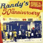 Randy's 50th anniversary : reggae anthology