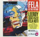 Leeroy presents Fela is the future