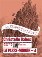 La passe-miroir, 4 - La tempête des échos | Christelle Dabos. Auteur