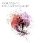 Pre-choreographed | Koki Nakano. Interprète