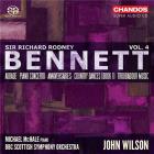 Orchestral works, vol. 4 | Richard Rodney Bennett (1936-2012). Compositeur