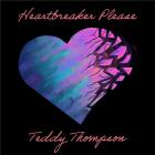 Heartbreaker please | Teddy Thompson (1976-....). Interprète