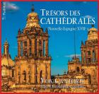 Trésors des cathédrales : Nouvelle-Espagne XVIIe s