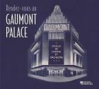 Rendez-vous au Gaumont-Palace - Orgue de cinéma & orchestre