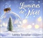 Lumières de Noël | Fabrice Tonnellier. Auteur. Interprète