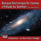 jaquette CD Le Son Pour l'Image Vol. 8 : Musique électronique du Cosmos & Prélude au sommeil