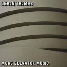More elevator music | Leron Thomas. Interprète